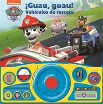 Books Frontpage Guau Guau Vehiculos De Rescate. Libro Con Volante Patrulla Canina