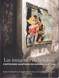 Books Frontpage Las imágenes de la salud: cartelismo sanitario en España (1910-1950)
