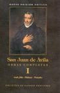 Books Frontpage Obras completas de San Juan de Ávila. I: Audi, filia. Pláticas espirituales. Tratado sobre el sacerdocio. Tratado del amor de Dios