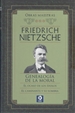 Front pageFriedrich Nietzsche Genealogía De La Moral / El Ocaso De Los ídolos / El Caminante Y Su Sombra
