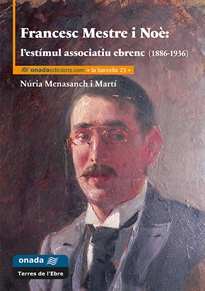 Books Frontpage Francesc Mestre i Noè: l’estímul associatiu ebrenc (1886-1936)