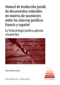 Books Frontpage Manual de traducción jurada de documentos notariales en materia de sucesiones entre los sistemas jurídicos francés y español