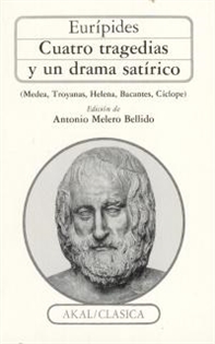 Books Frontpage Cuatro tragedias y un drama satírico (Medea, Troyanas, Helena, Bacantes, Cíclope)