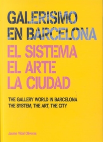 Books Frontpage Galerismo en Barcelona 1877-2013. El sistema, el arte, la ciudad