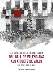 Books Frontpage Els orígens del fet casteller. Del ball de valencians als Xiquets de Valls