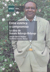 Books Frontpage Entre estética y compromiso. La obra de Donato Ndongo-Bidyogo