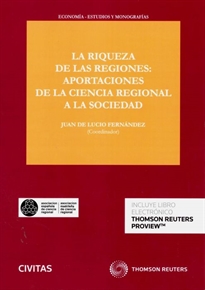 Books Frontpage La riqueza de las regiones: aportaciones de la ciencia regional a la sociedad. (Papel + e-book)