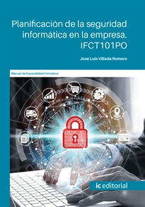 Books Frontpage Planificación de la seguridad informática en la empresa. IFCT101PO