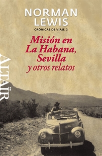 Books Frontpage Misión en La Habana, Sevilla y otros relatos