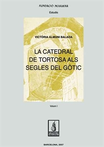 Books Frontpage La catedral de Tortosa als segles del gòtic