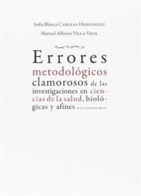 Books Frontpage Errores metodológicos clamorosos de las investigaciones en ciencias de la salud, biológicas y afines