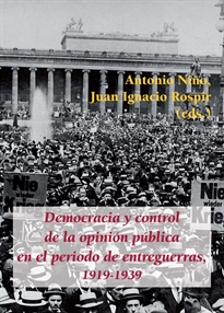 Books Frontpage Democracia y control de la opinión pública en el periodo de entreguerras, 1919-1939