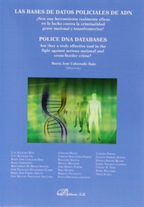 Books Frontpage Las bases de datos policiales de ADN. ¿Son una herramienta realmente eficaz en la lucha contra la criminalidad grave nacional y transfroteriza?