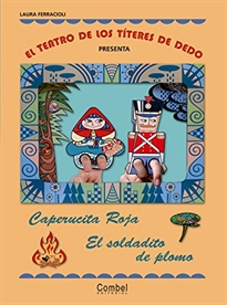Books Frontpage El teatro de los títeres de dedo presenta... Caperucita Roja / El soldadito de plomo