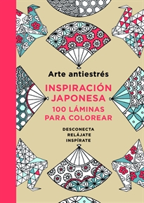 Books Frontpage Arte antiestrés: Inspiración japonesa. 100 láminas para colorear