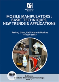 Books Frontpage Mobile manipulators: Basic techniques, news trends & applications