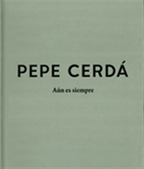 Books Frontpage Pepe Cerdá. Aún es siempre