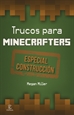 Front pageTrucos para minecrafters. Especial Construcción