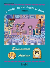 Books Frontpage El teatro de los títeres de dedo presenta... Blancanieves / Aladino
