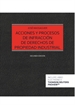 Front pageAcciones y procesos de infracción de derechos de propiedad industrial (Papel + e-book)