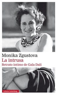 Books Frontpage La intrusa. Retrato íntimo de Gala Dalí