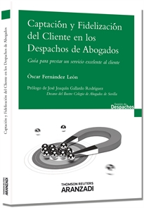 Books Frontpage Captación y Fidelización del cliente en los despachos de Abogados - Guía para prestar un servicio excelente al cliente