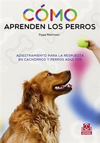Books Frontpage Cómo aprenden los perros. Adiestramiento para la respuesta en cachorros y perros adultos