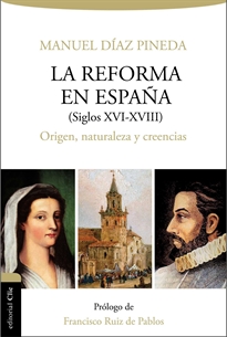 Books Frontpage La Reforma en España (S. XVI-XVIII). Origen, naturaleza y creencias