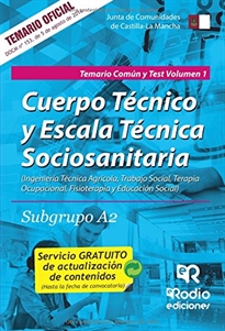 Books Frontpage Cuerpo Técnico y Escala Técnica Sociosanitaria. Subgrupo A2. Temario Común y Test. Volumen 1. Junta de Comunidades de Castilla La Mancha