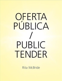 Books Frontpage Rita McBride, Oferta publica = Public tender