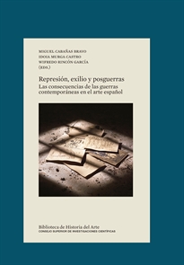 Books Frontpage Represión, exilio y posguerras: las consecuencias de las guerras contemporáneas en el arte español