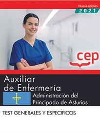 Books Frontpage Auxiliar de Enfermería. Administración del Principado de Asturias. Test Generales y Específicos