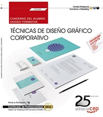 Books Frontpage Cuaderno del alumno. Técnicas de diseño gráfico corporativo (UF2400). Certificados de profesionalidad. Gestión de marketing y comunicación (COMM0112)