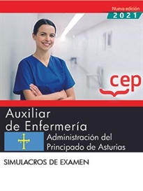 Books Frontpage Auxiliar de Enfermería. Administración del Principado de Asturias. Simulacros de examen