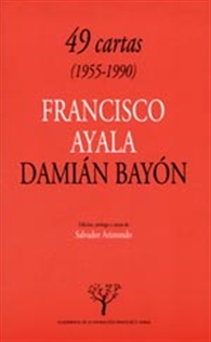 Books Frontpage 49 Cartas (1955-1990): Francisco Ayala-Damián Bayón