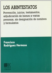Books Frontpage Los abintestatos: prevención, juicios, testamentos, adjudicación de bienes a varias personas sin designación de nombres y formularios