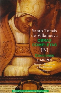 Books Frontpage Obras completas de Santo Tomás de Villanueva. IV: Conciones 160-192. Tiempo de Pascua y Pentecostés