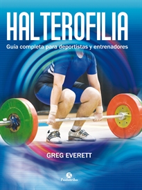 Books Frontpage Halterofilia. Guía completa para deportistas y entrenadores