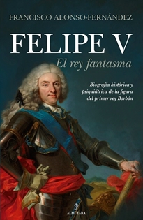 Books Frontpage Felipe V. El rey fantasma