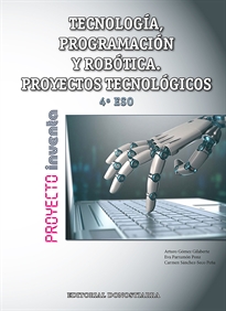 Books Frontpage Tecnología, Programación y Robótica 4º ESO. Proyectos tecnológicos - Proyecto INVENTA