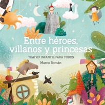 Books Frontpage Entre héroes, villanos y princesas