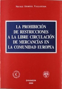 Books Frontpage La prohibición de restricciones a la libre circulación de mercancías en la Comunidad Europea