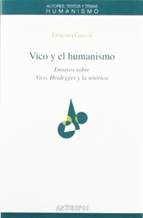 Books Frontpage Vico y el humanismo: ensayos sobre Vico, Heidegger y la retórica