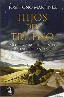 Books Frontpage Hijos del trueno. Mitos y símbolos en el Camino de Santiago