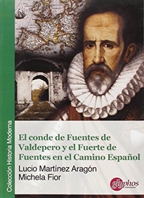Books Frontpage El conde de Fuentes de Valdepero y el Fuerte de Fuentes en el Camino Español