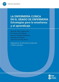 Books Frontpage La enfermería clínica en el grado de Enfermería: estrategias para la enseñanza y el aprendizaje