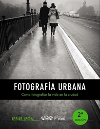 Books Frontpage Fotografía urbana. Cómo fotografiar la vida en la ciudad