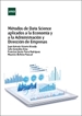 Front pageMétodos de data science aplicados a la economía y a la administración y dirección de empresas