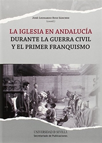 Books Frontpage La Iglesia en Andalucía durante la Guerra Civil y el primer franquismo