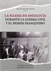 Front pageLa Iglesia en Andalucía durante la Guerra Civil y el primer franquismo